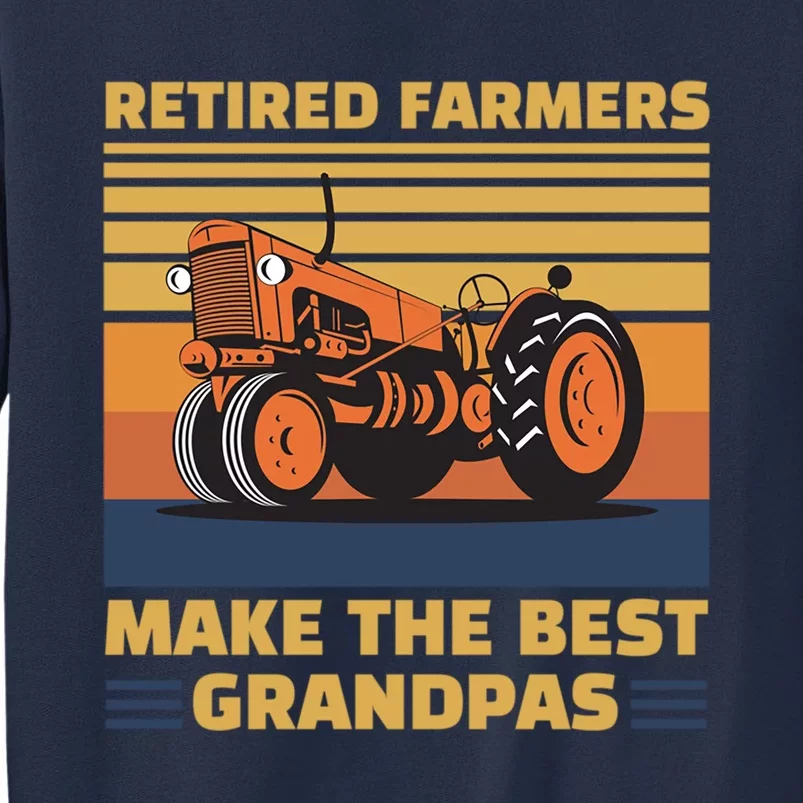 Retired Farmers Make The Best Grandpas Gift Sweatshirt