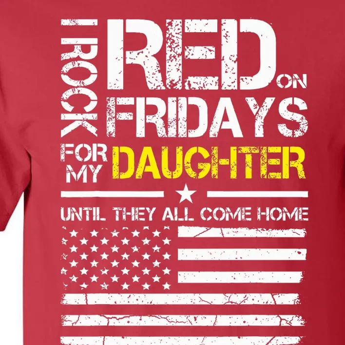 Red Friday Military Dad Gift Wear Red For My Daughter Tall T-Shirt