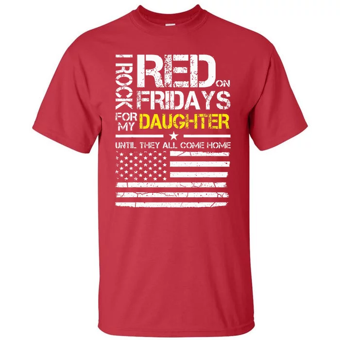 Red Friday Military Dad Gift Wear Red For My Daughter Tall T-Shirt