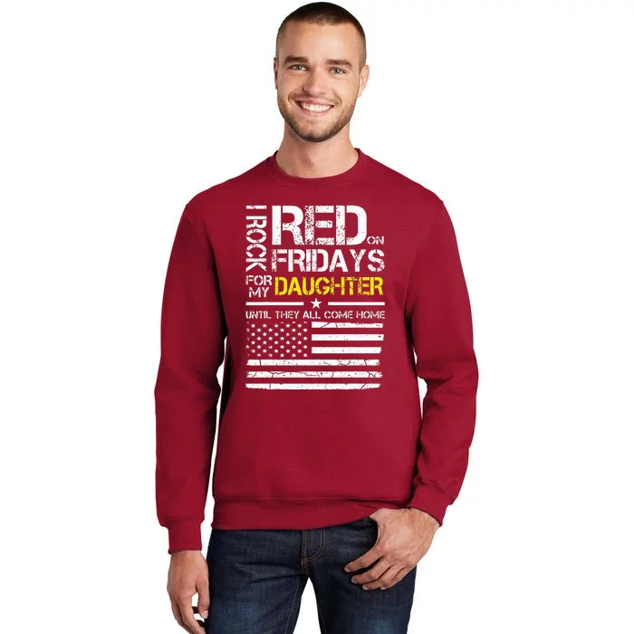 Red Friday Military Dad Gift Wear Red For My Daughter Tall Sweatshirt