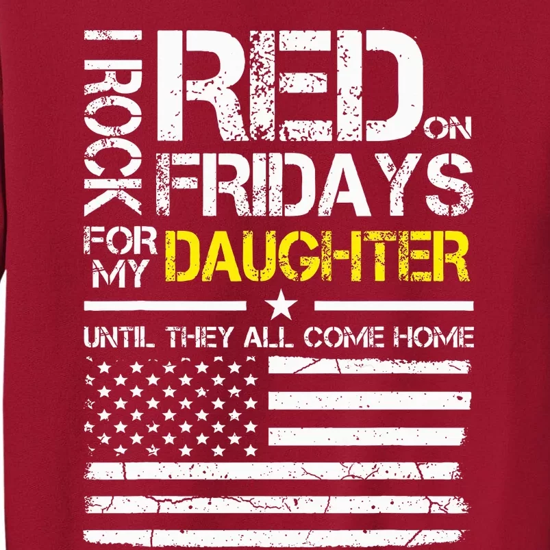 Red Friday Military Dad Gift Wear Red For My Daughter Tall Sweatshirt