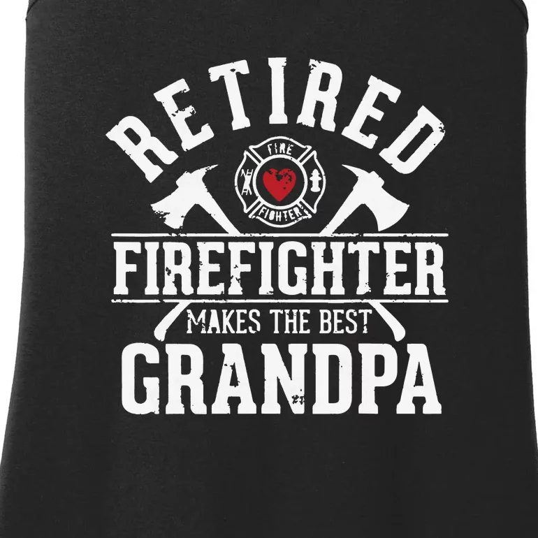 Retired Firefighter Makes The Best Grandpa Retirement Gift Ladies Essential Tank