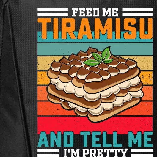 Retro Feed Me Tiramisu Funny Saying Italian Dessert City Backpack