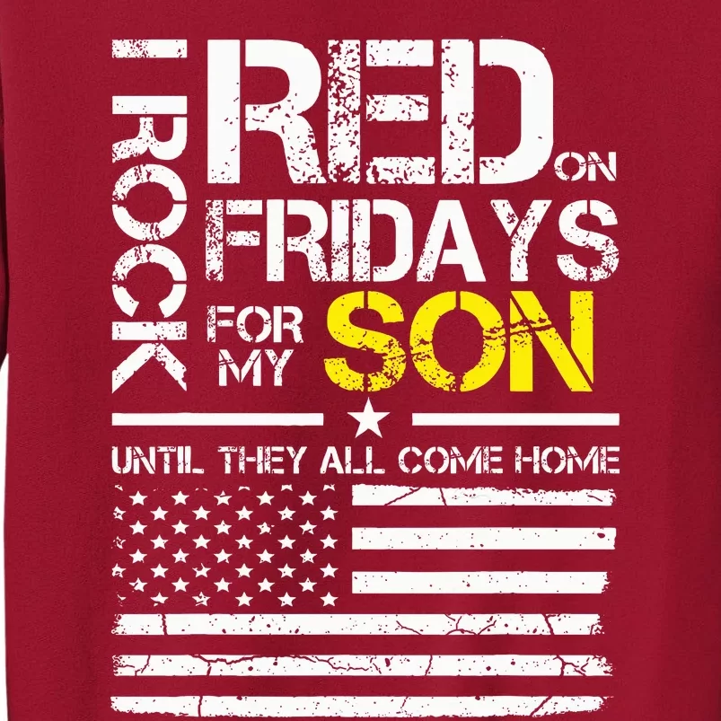 Red Friday Military Dad Wear Red For My Son Tall Sweatshirt