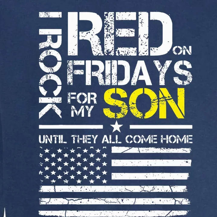 Red Friday Military Dad Wear Red For My Son Garment-Dyed Sweatshirt