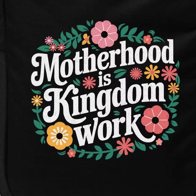 Retro Floral Motherhood Is Kingdom Work MotherS Day Mom Impact Tech Backpack