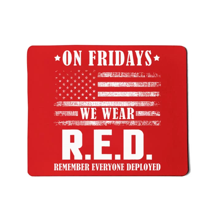 RED Friday Military US Army Remember erveryone deployed Mousepad