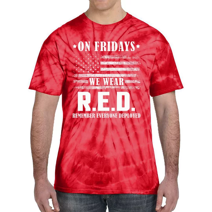 RED Friday Military US Army Remember erveryone deployed Tie-Dye T-Shirt