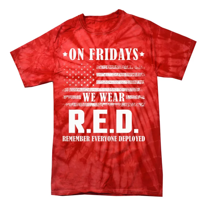 RED Friday Military US Army Remember erveryone deployed Tie-Dye T-Shirt