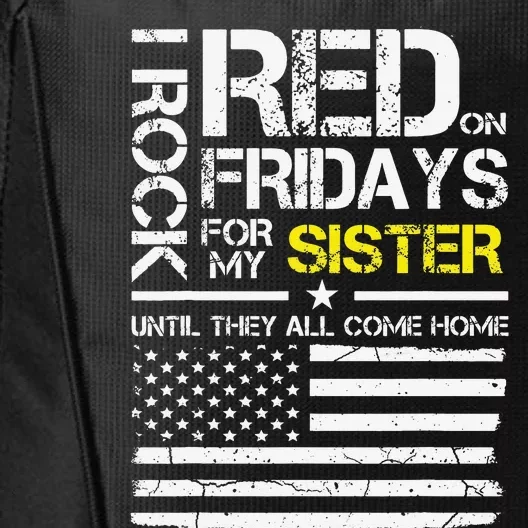 Red Friday Military Brother Gift Wear Red For My Sister City Backpack