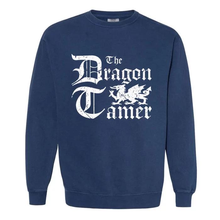 Renaissance Festival Medieval Dragon Tamer Ren Faire Garment-Dyed Sweatshirt