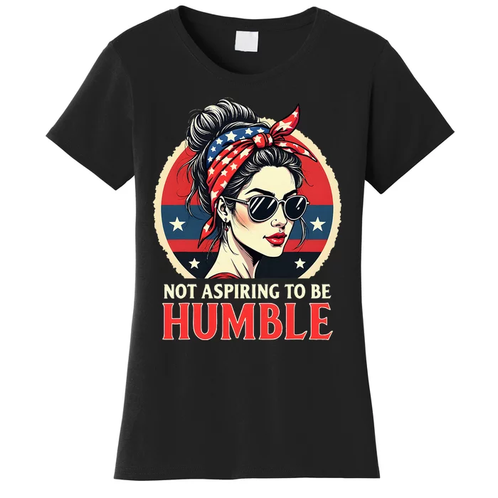 Retro Feminist Not Aspiring To Be Humble Kamala Harris 2024 Women's T-Shirt