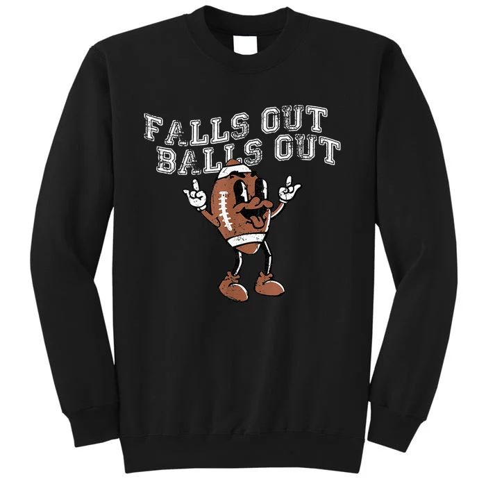 Retro Falls Out Balls Out Football Vintage Thanksgiving Tall Sweatshirt