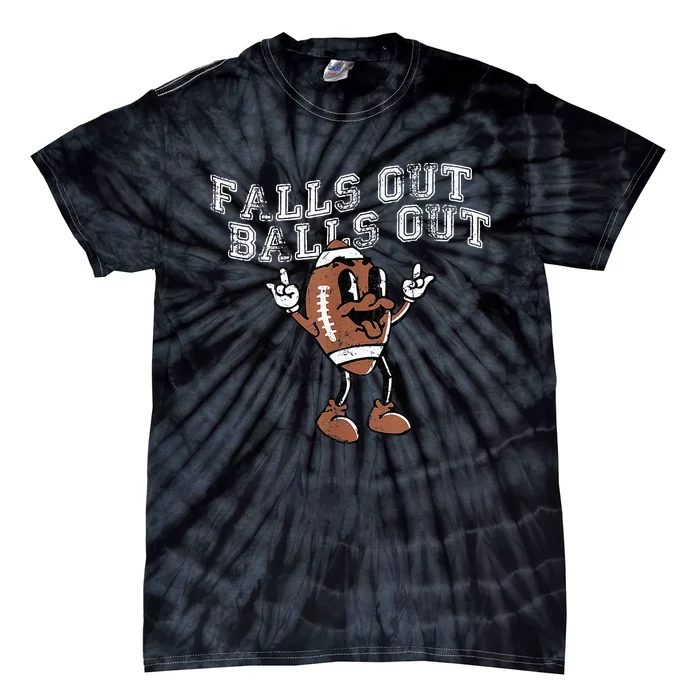 Retro Falls Out Balls Out Football Vintage Thanksgiving Tie-Dye T-Shirt