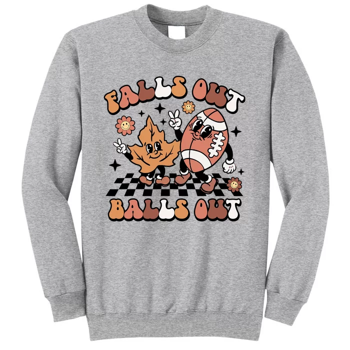 Retro Falls Out Balls Out Football Vintage Thanksgiving Tall Sweatshirt