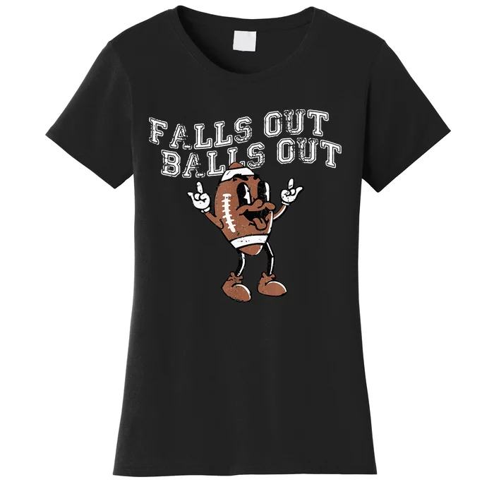 Retro Falls Out Balls Out Football Vintage Thanksgiving Women's T-Shirt