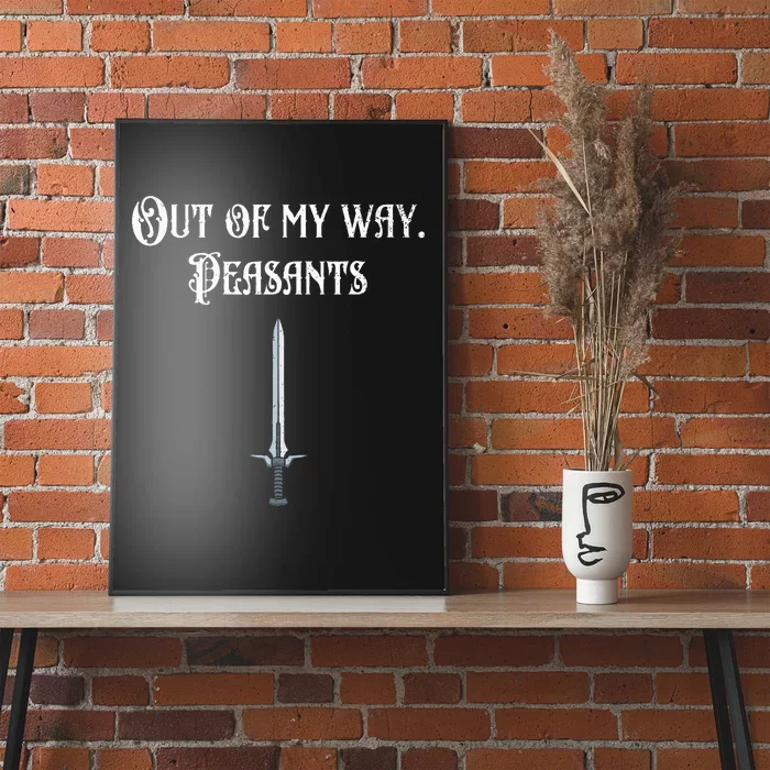 Renaissance Festival Out Of My Way Peasants Poster