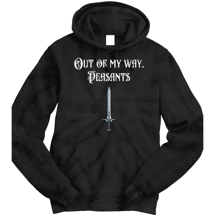 Renaissance Festival Out Of My Way Peasants Tie Dye Hoodie