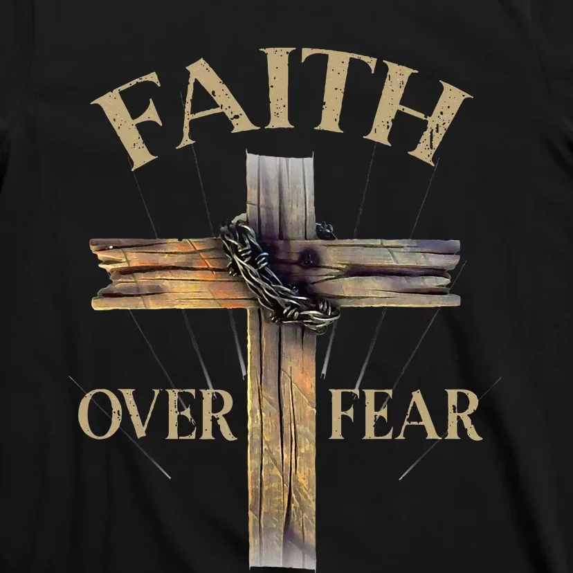 Religious Faith Over Fear Christian Cross T-Shirt