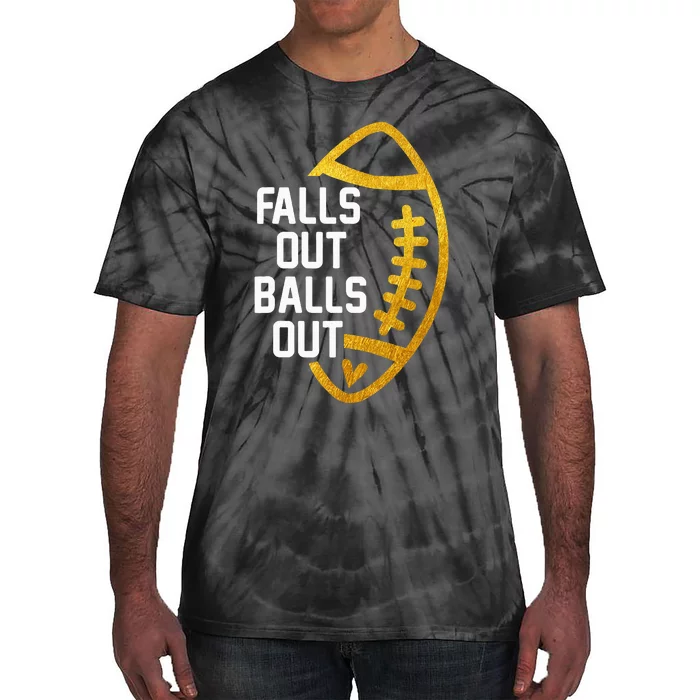 Retro Falls Out Balls Out Football Vintage Thanksgiving Gift Tie-Dye T-Shirt