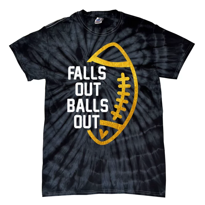 Retro Falls Out Balls Out Football Vintage Thanksgiving Gift Tie-Dye T-Shirt