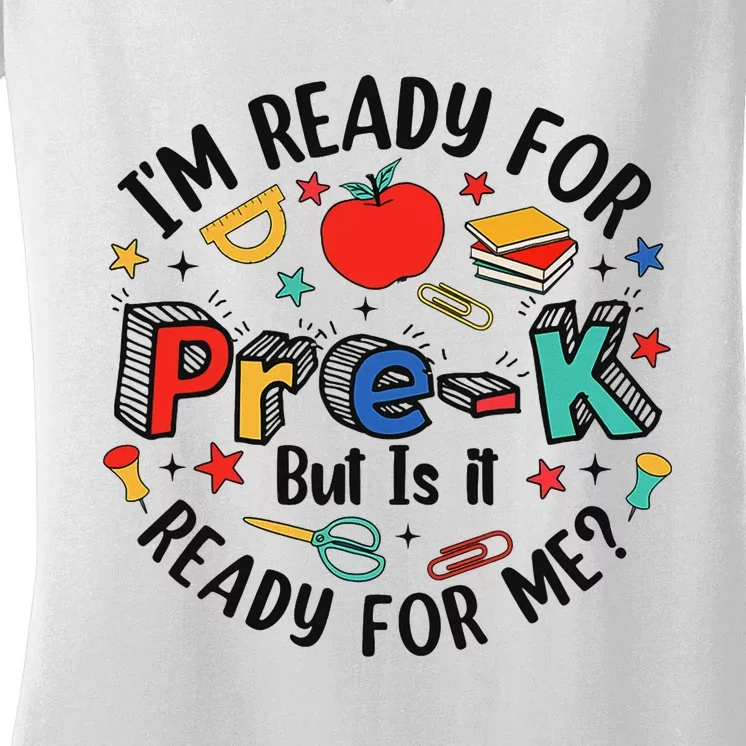 Ready For Prek Is It Ready For Me? Women's V-Neck T-Shirt