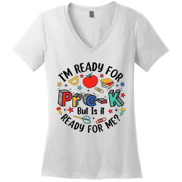 Ready For Prek Is It Ready For Me? Women's V-Neck T-Shirt