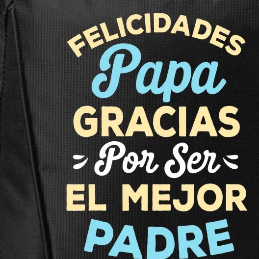 Retro Felicidades Papa Gracias Por Ser El Mejor Padre City Backpack