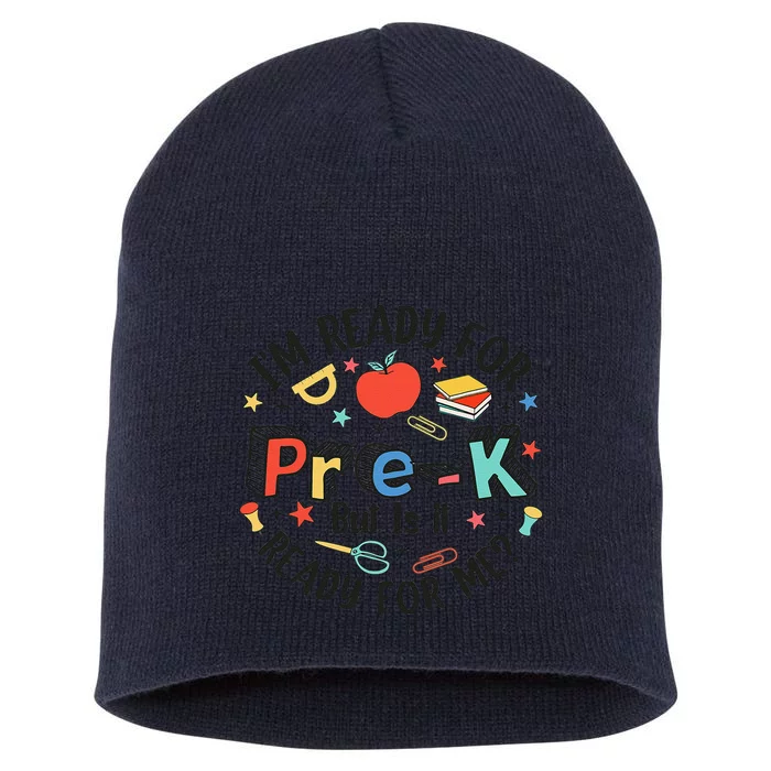 Ready For Prek But Is It Ready For Me First Day Of School Short Acrylic Beanie