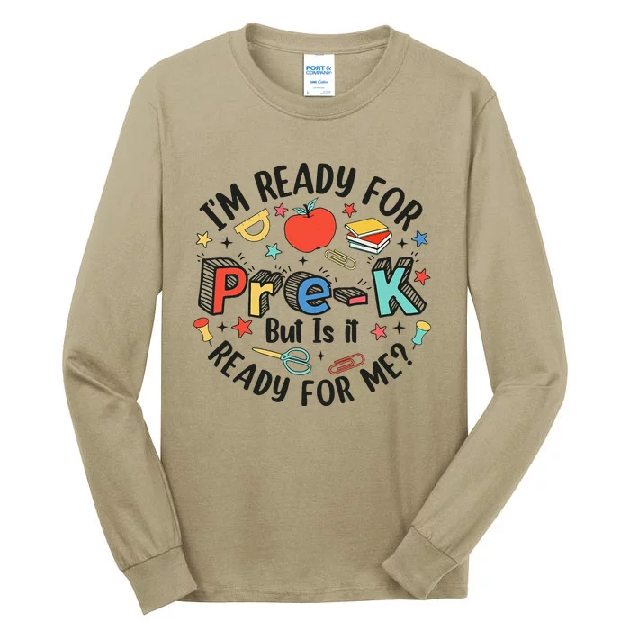 Ready For Prek But Is It Ready For Me First Day Of School Tall Long Sleeve T-Shirt