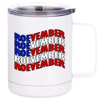 Roevember Feminist Pro Choice November 12 oz Stainless Steel Tumbler Cup