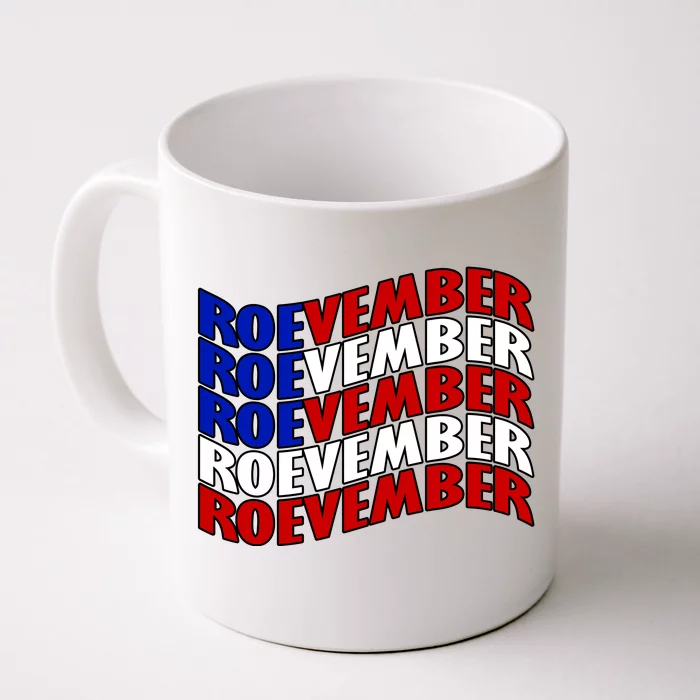 Roevember Feminist Pro Choice November Front & Back Coffee Mug