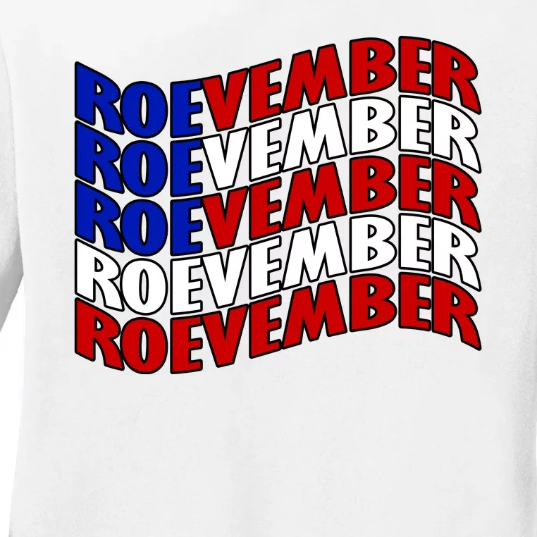 Roevember Feminist Pro Choice November Ladies Long Sleeve Shirt