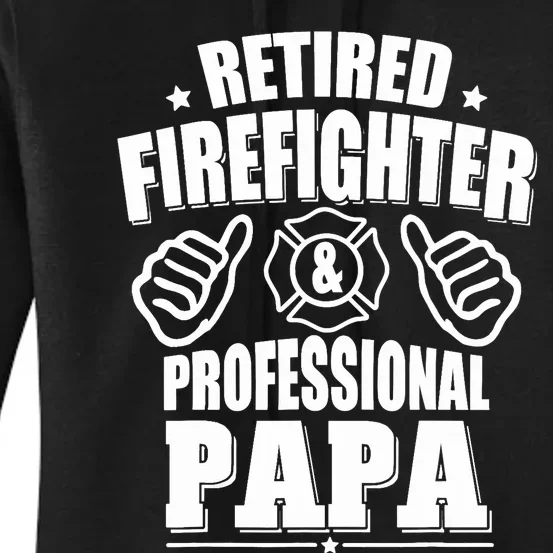 Retired Firefighter & Papa Retirement Gift Women's Pullover Hoodie