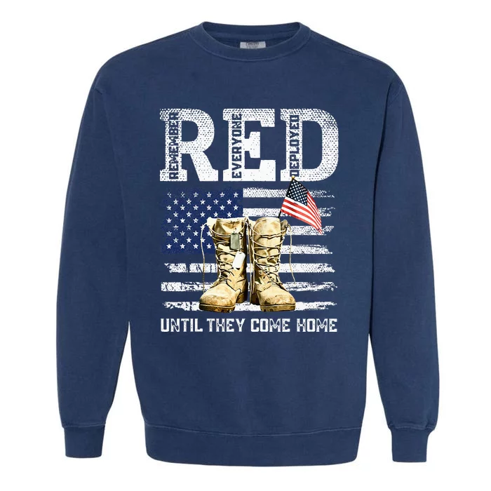 Red Friday Remember Everyone Deployed Every Friday Veterans Garment-Dyed Sweatshirt