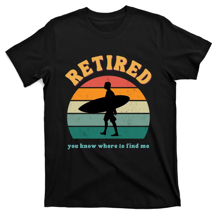 Retired Funny Retirement Beach Gift T-Shirt