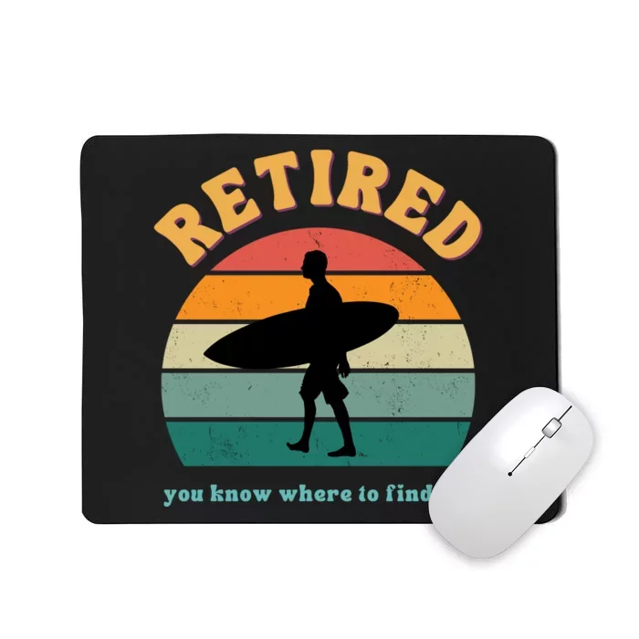 Retired Funny Retirement Beach Gift Mousepad