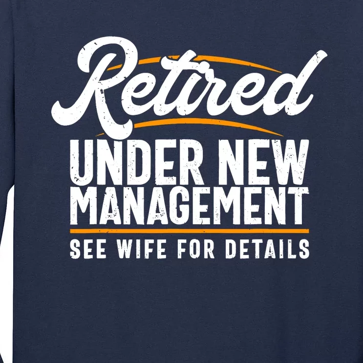 RetiredS Funny Retirement Retired Dad Retirement Tall Long Sleeve T-Shirt