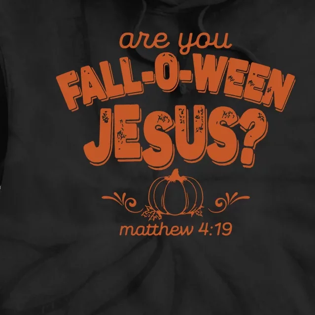 Retro Fall Religious Are You Falloween Jesus Christian Tie Dye Hoodie