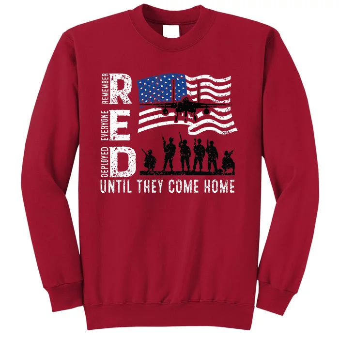 Red Friday Remember Everyone Deployed Until Come Tall Sweatshirt