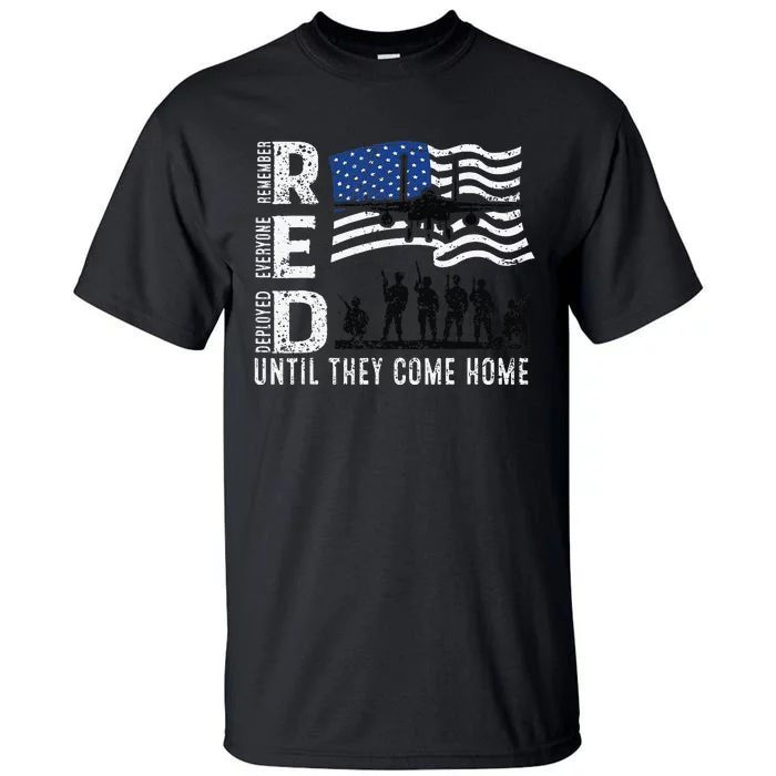 Red Friday Remember Everyone Deployed Until Come Tall T-Shirt