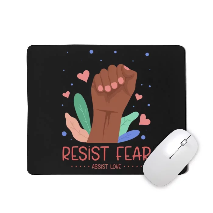 Resist Fear Mousepad