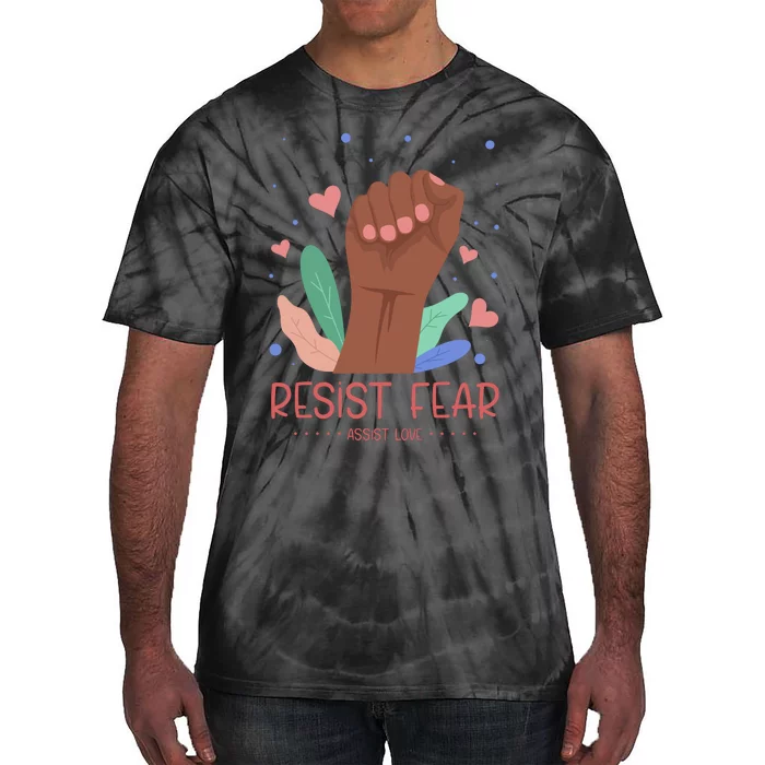 Resist Fear Tie-Dye T-Shirt