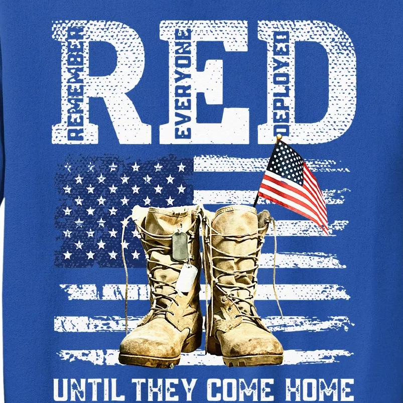 RED Friday Remember Everyone deployed every friday veterans Tall Sweatshirt