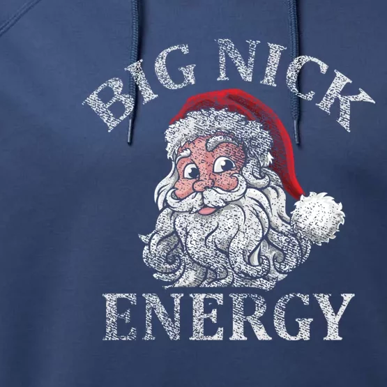 Retro Funny Santa Face Big Nick Energy Xmas Meaningful Gift Performance Fleece Hoodie