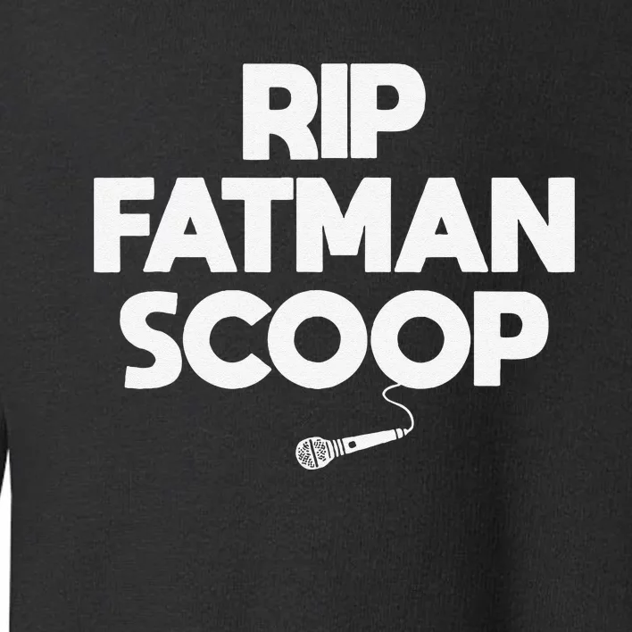 Rip Fatman Scoop Hype Man Mc Tribute Toddler Sweatshirt