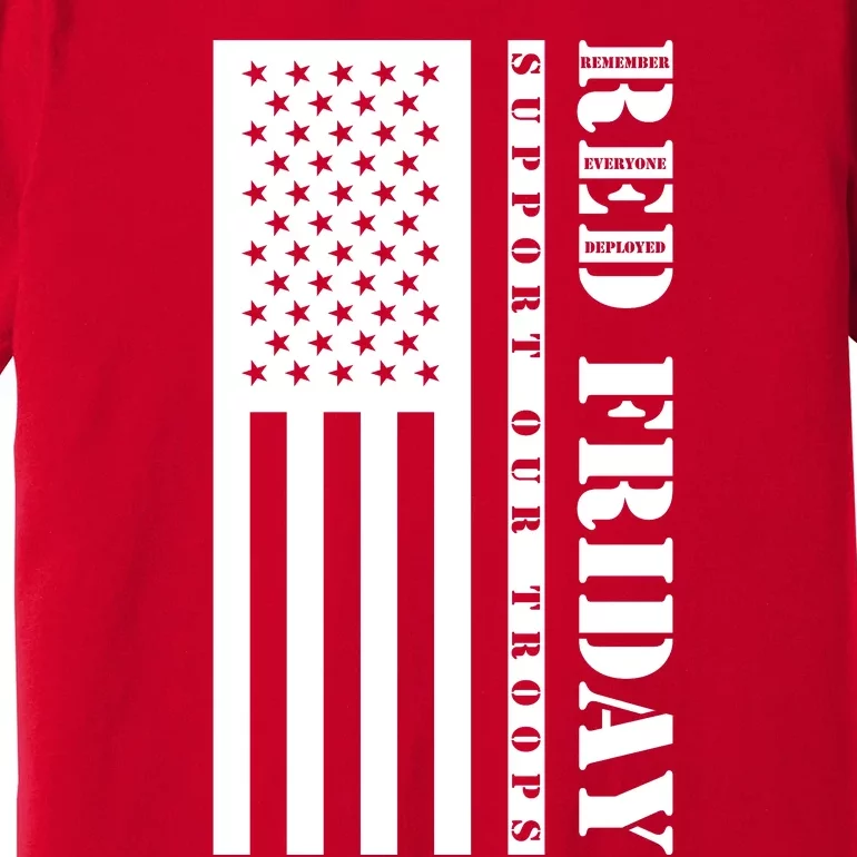 RED Friday Support Our Troops Remember Everyone Deployed Premium T-Shirt