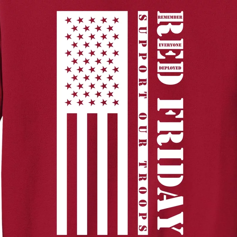 RED Friday Support Our Troops Remember Everyone Deployed Tall Sweatshirt