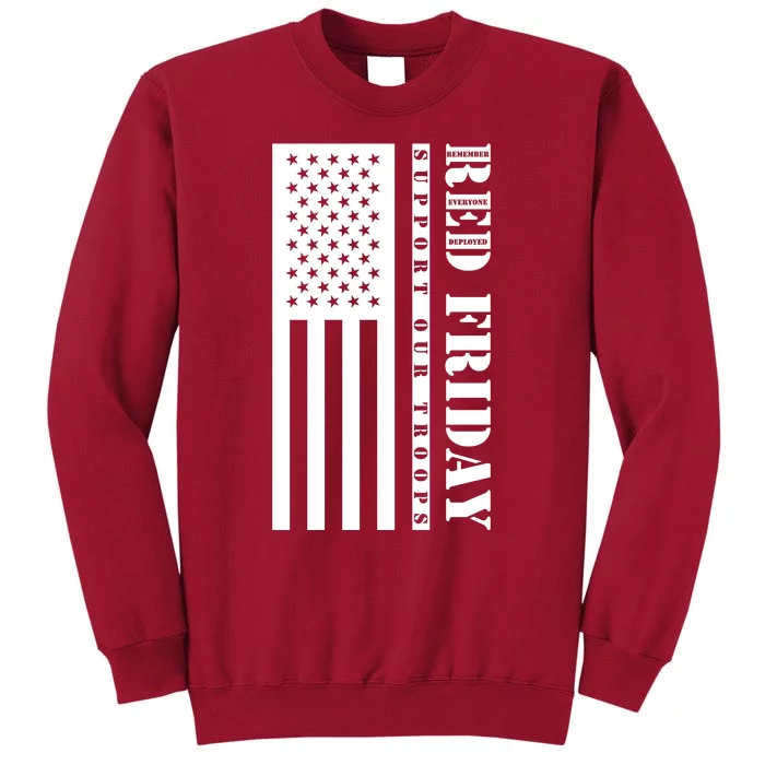 RED Friday Support Our Troops Remember Everyone Deployed Tall Sweatshirt