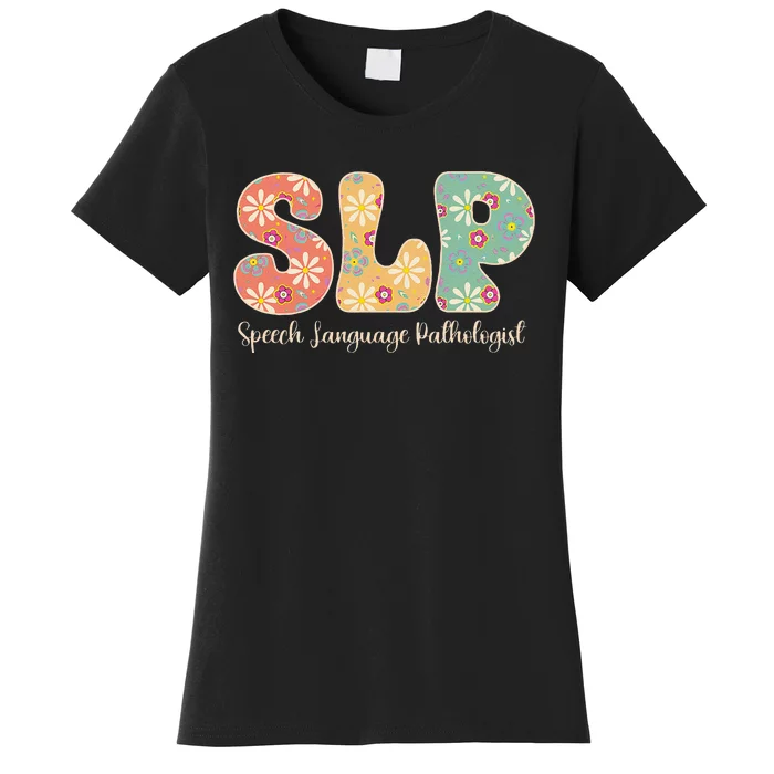 Retro Floral Slp Speech Language Pathologist Speech Therapy Women's T-Shirt